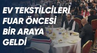 Denizlili tekstilciler fuar öncesi bir araya geldi