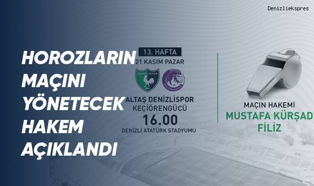 Denizlispor maçının hakemi açıklandı