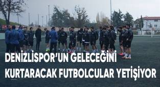 Denizlispor'un geleceğini kurtaracak futbolcular yetişiyor