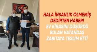 Ev kirası parasını düşürdü, zabıta ekipleri teslim etti