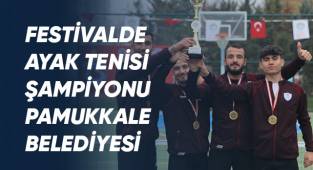 Festivalde Ayak Tenisi Şampiyonu Pamukkale Belediyesi