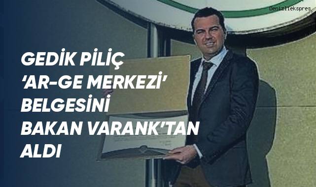 Gedik Piliç ‘Ar-Ge Merkezi’ belgesini Bakan Varank’tan aldı