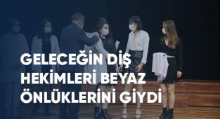 Geleceğin Diş Hekimleri Beyaz Önlüklerini Törenle Giydi
