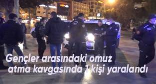Gençler arasındaki omuz atma kavgasında 1 kişi yaralandı