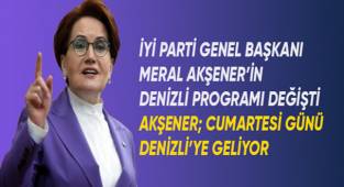 İYİ Parti Genel Başkanı Meral Akşener 20 Kasım Cumartesi Günü Denizli'ye geliyor
