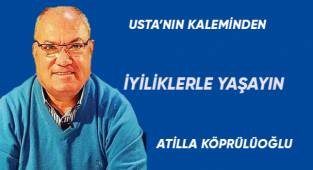 İyiliklerle Yaşayın