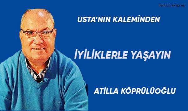 İyiliklerle Yaşayın