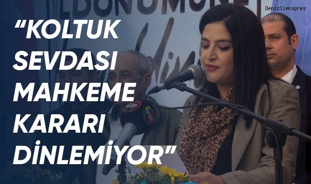 “Koltuk sevdası mahkeme kararı dinlemiyor”