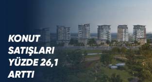 Konut satışları yüzde 26,1 arttı