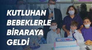 Kutluhan prematüre bebekler ile bir araya geldi