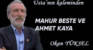 MAHUR BESTE VE AHMET KAYA