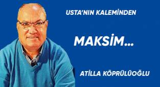 MAKSİM…
