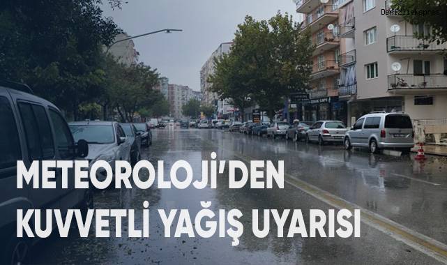 Meteoroloji'den kuvvetli yağışı uyarısı
