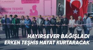 Mobil Kanser Tarama Tırı hizmete başladı