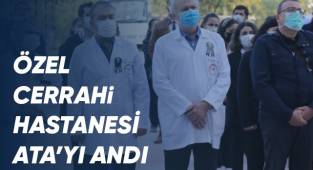 Özel Denizli Cerrahi Hastanesi Ata'yı Andı
