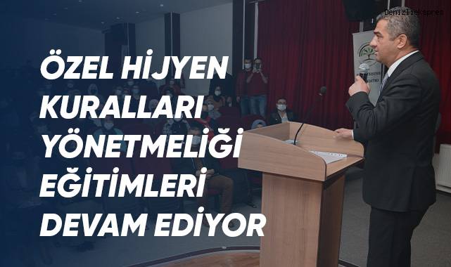 Özel Hijyen Kuralları Yönetmeliği Eğitimleri Devam Ediyor
