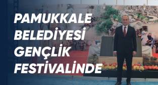 PAMUKKALE BELEDİYESİ GENÇLİK FESTİVALİNDE
