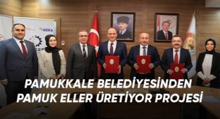Pamukkale Belediyesi'nden Pamuk Eller Üretiyor Projesi