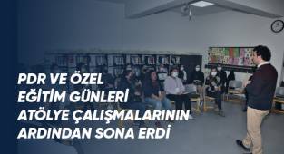 PDR ve Özel Eğitim günleri atölye çalışmalarının ardından sona erdi