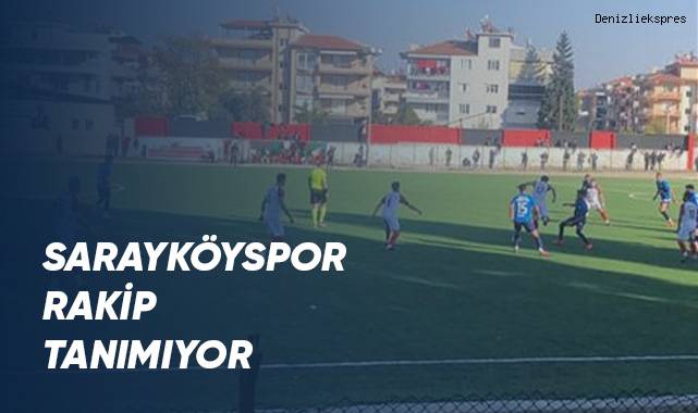 Sarayköyspor evinde rakip tanımıyor