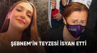 Şebnem'in teyzesinin feryadı ortalığı inletti