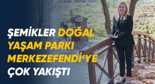 Şemikler Doğal Yaşam Parkı Merkezefendi’ye Çok Yakıştı