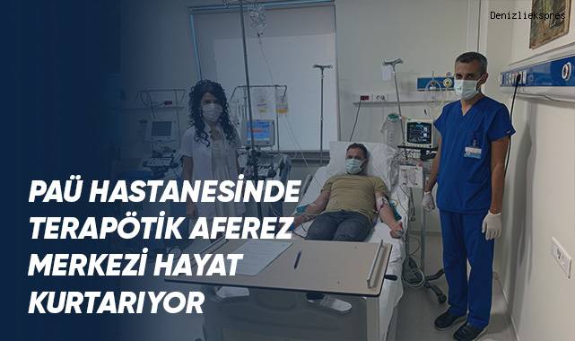 Terapötik Aferez Merkezi Hayat Kurtarıyor
