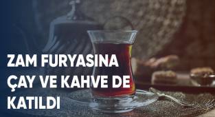 Zam furyasına çay ve kahve de katıldı