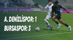 A. Denizlispor 1-3 Bursaspor
