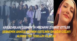 Arkadaşları Şebnem Şirin'i mezarı başında ziyaret ettiler