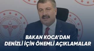 Bakan Koca'dan Önemli Açıklamalar