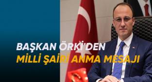 Başkan Örki'den Milli Şairi anma mesajı