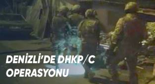 Denizli'de DHKP/C operasyonu