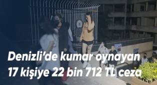Denizli’de kumar oynayan 17 kişiye 22 bin 712 TL ceza