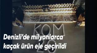 Denizli’de milyonlarca kaçak ürün ele geçirildi