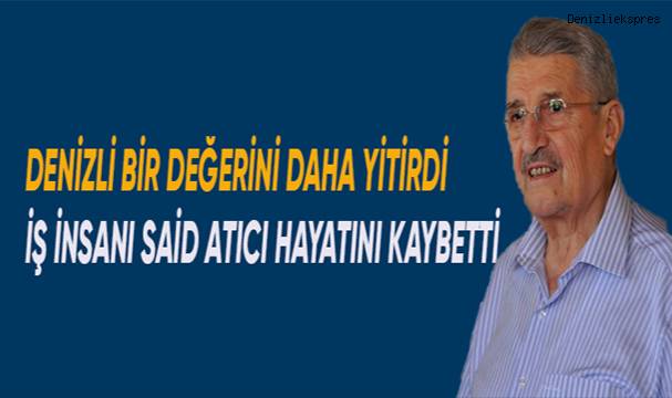 Denizli duayen bir iş insanını daha yitirdi