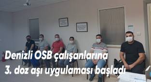 Denizli OSB çalışanlarına 3. doz aşı uygulaması başladı