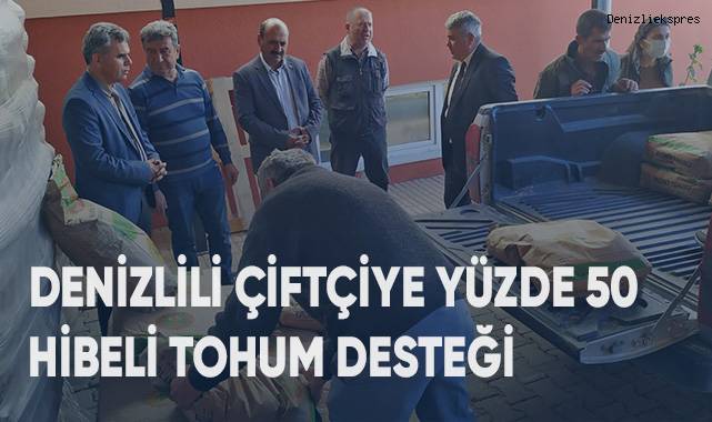 Denizlili çiftçiye yüzde 50 hibeli tohum desteği