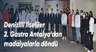 Denizlili liseliler 2. Gastro Antalya’dan madalyalarla döndü