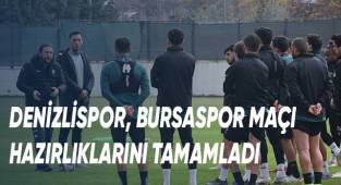 Denizlispor, Bursaspor maçı hazırlıklarını tamamladı