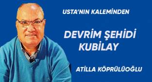 DEVRİM ŞEHİDİ KUBİLAY