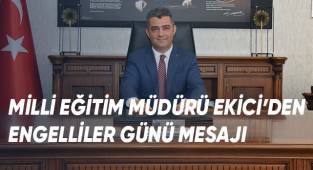 Ekici’den 3 Aralık Dünya Engelliler Günü Mesajı