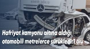 Hafriyat kamyonuyla çarpışan otomobilin bayan sürücüsü öldü
