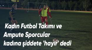 Kadına şiddete dikkat çekmek için gösteri maçı yaptılar