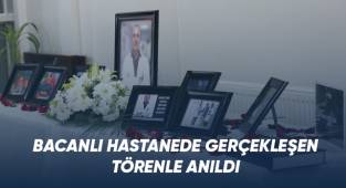 Merhum Başhekim Uzm. Dr. Ahmet Bacanlı anıldı