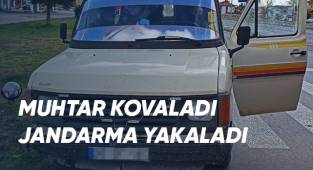 Muhtar kovaladı, jandarma yakaladı