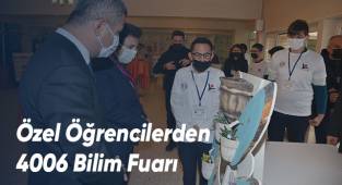Özel Öğrencilerden 4006 Bilim Fuarı