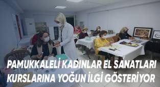 Pamukkaleli Kadınlar El Sanatları Kurslarına Yoğun İlgi Gösteriyor