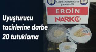 Uyuşturucu tacirlerine darbe; 20 tutuklama