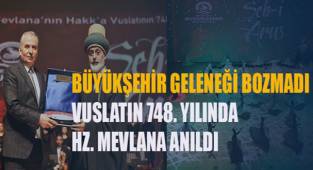 Vuslatın 748. yılında Hz. Mevlana anıldı